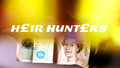 Heir Hunters - Series 3: 7. Hack/Thompson