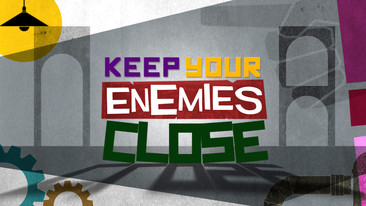 Keep Your Enemies Close: Episode 8