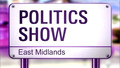 The Politics Show East Midlands: Sun, 29 Nov 2009