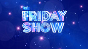 The Friday Show: Episode 6